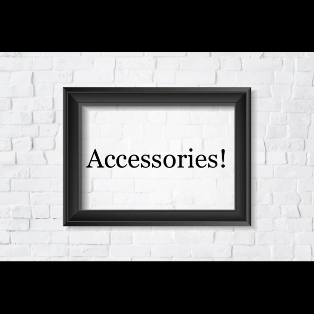 Accessories!